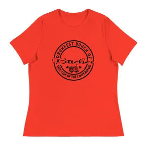Drunkest bunch of b*****s this side of the campground Women's Relaxed T-Shirt