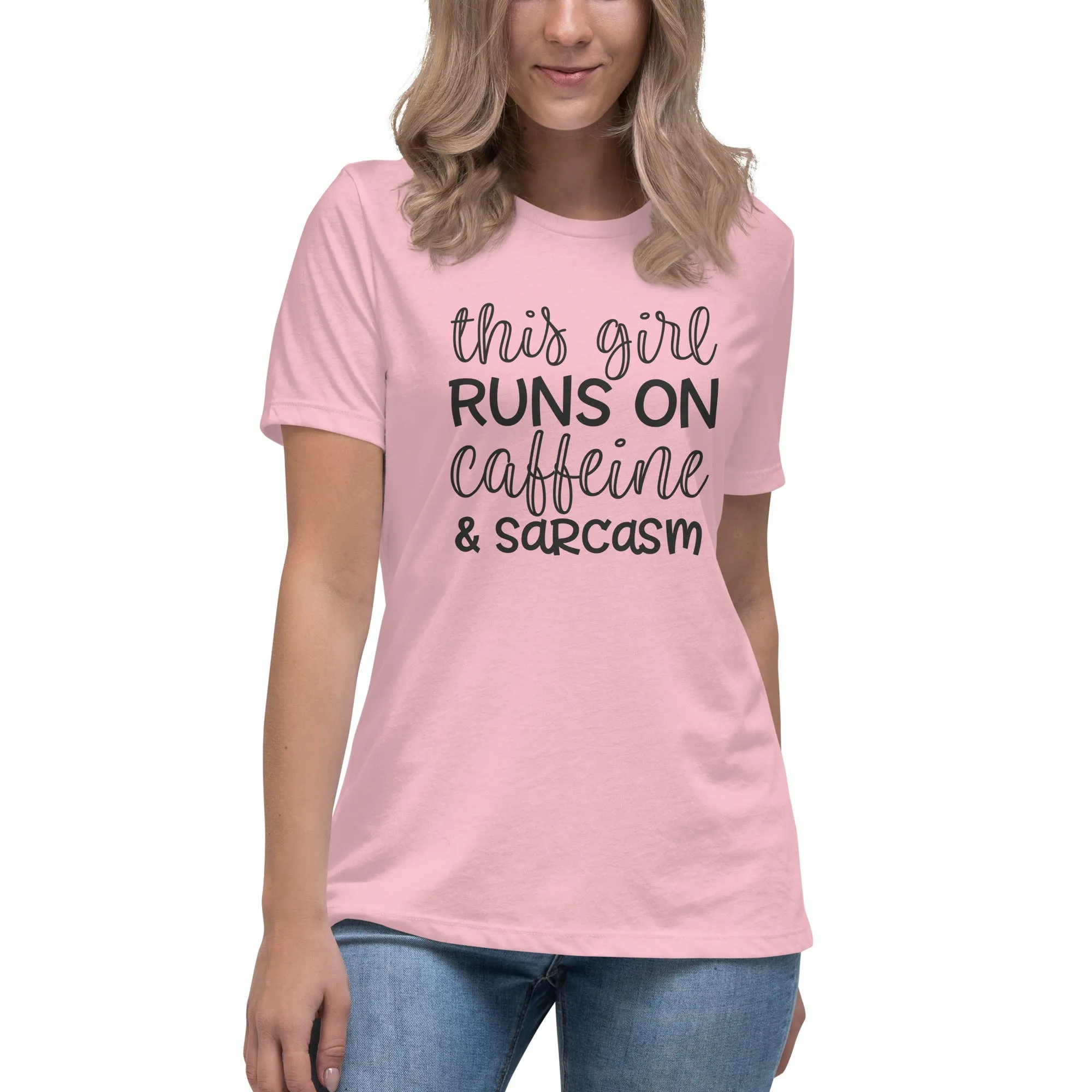 This Girl Runs on Caffeine and Sarcasm Women's Relaxed T-Shirt