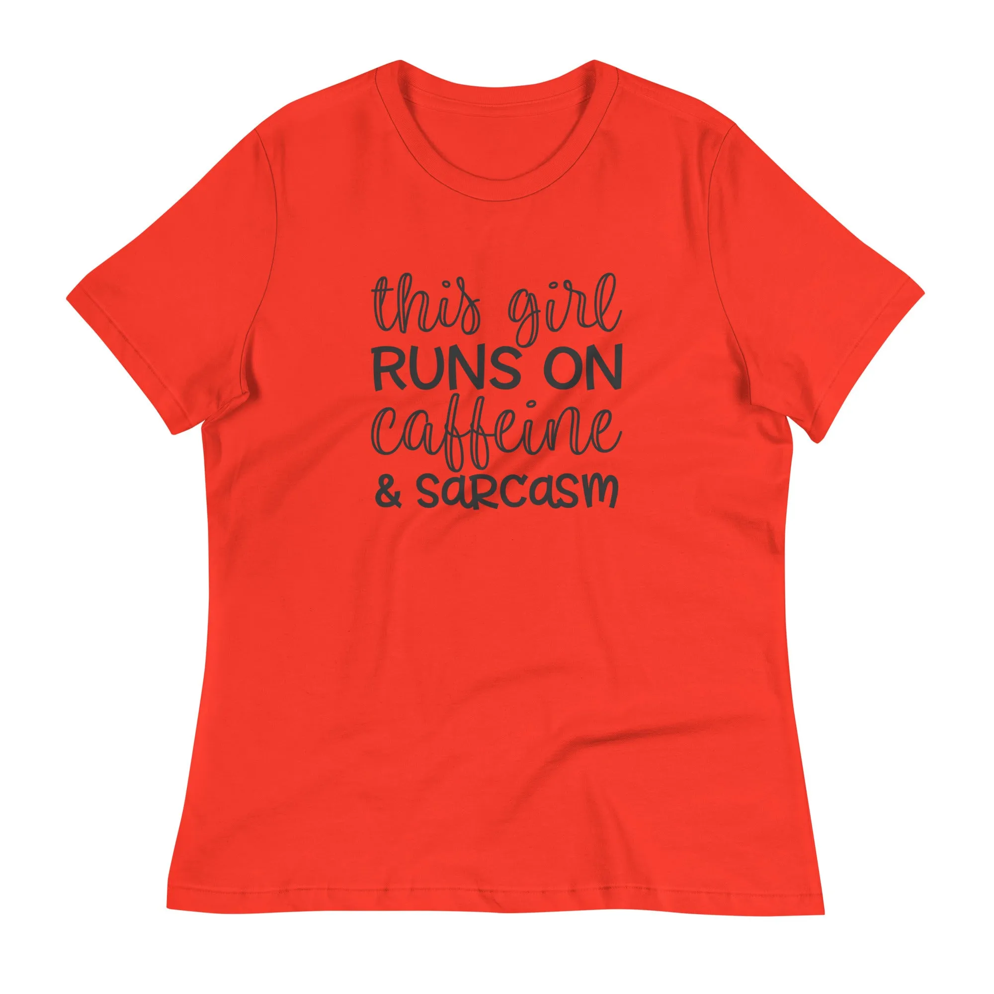 This Girl Runs on Caffeine and Sarcasm Women's Relaxed T-Shirt
