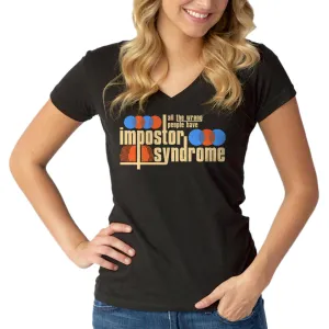 Women's All The Wrong People Have Impostor Syndrome Vneck T-Shirt