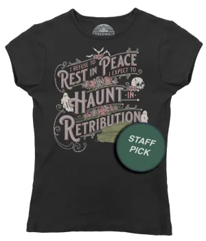 Women's I Refuse To Rest In Peace T-Shirt