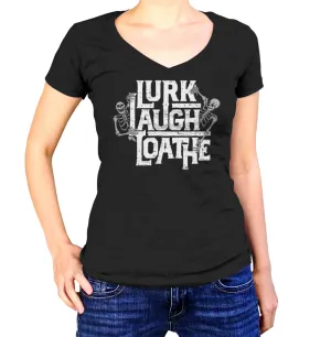 Women's Lurk Laugh Loathe Vneck T-Shirt