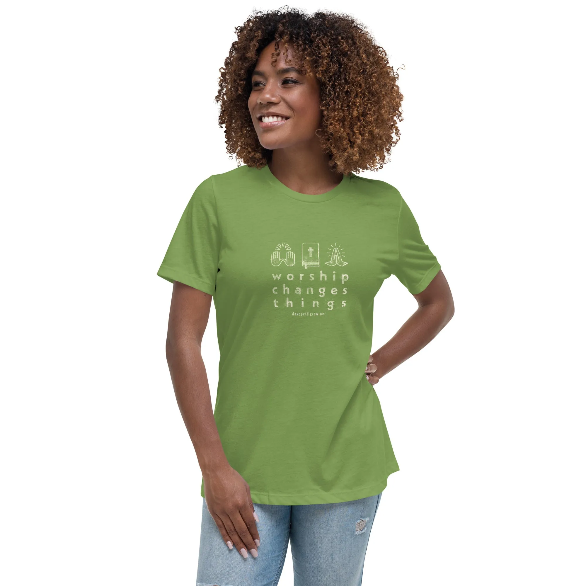Worship Changes Things Women's Relaxed T-Shirt