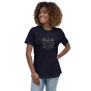 Worship Changes Things Women's Relaxed T-Shirt
