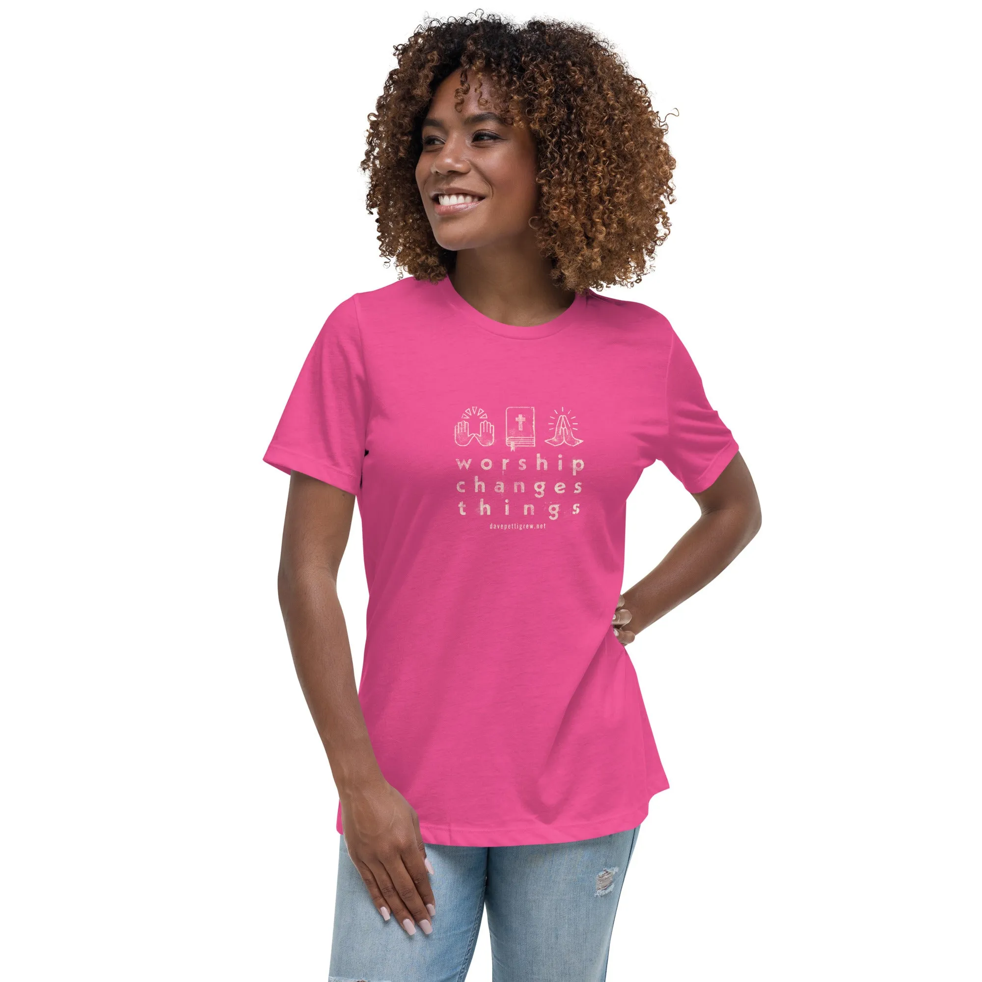 Worship Changes Things Women's Relaxed T-Shirt